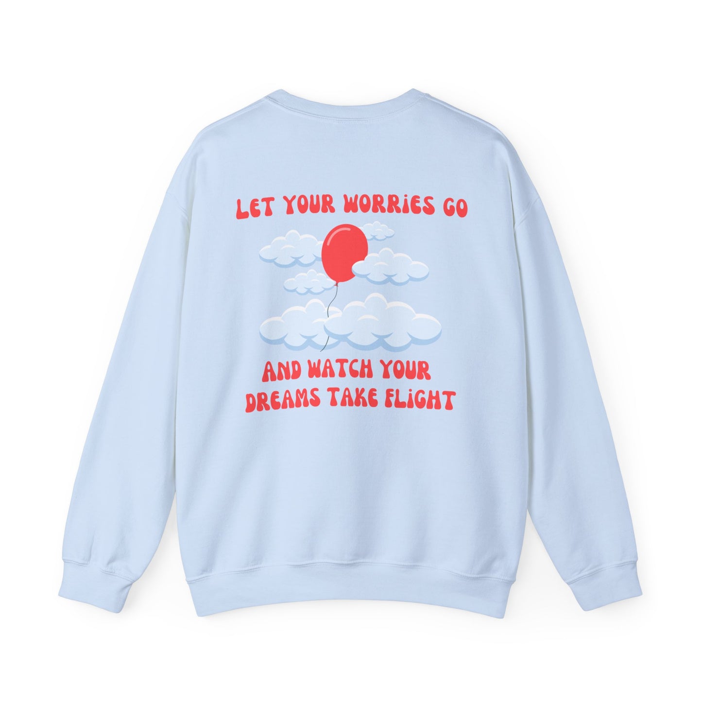 Let Your Worries Go - Crewneck Sweatshirt (EU)