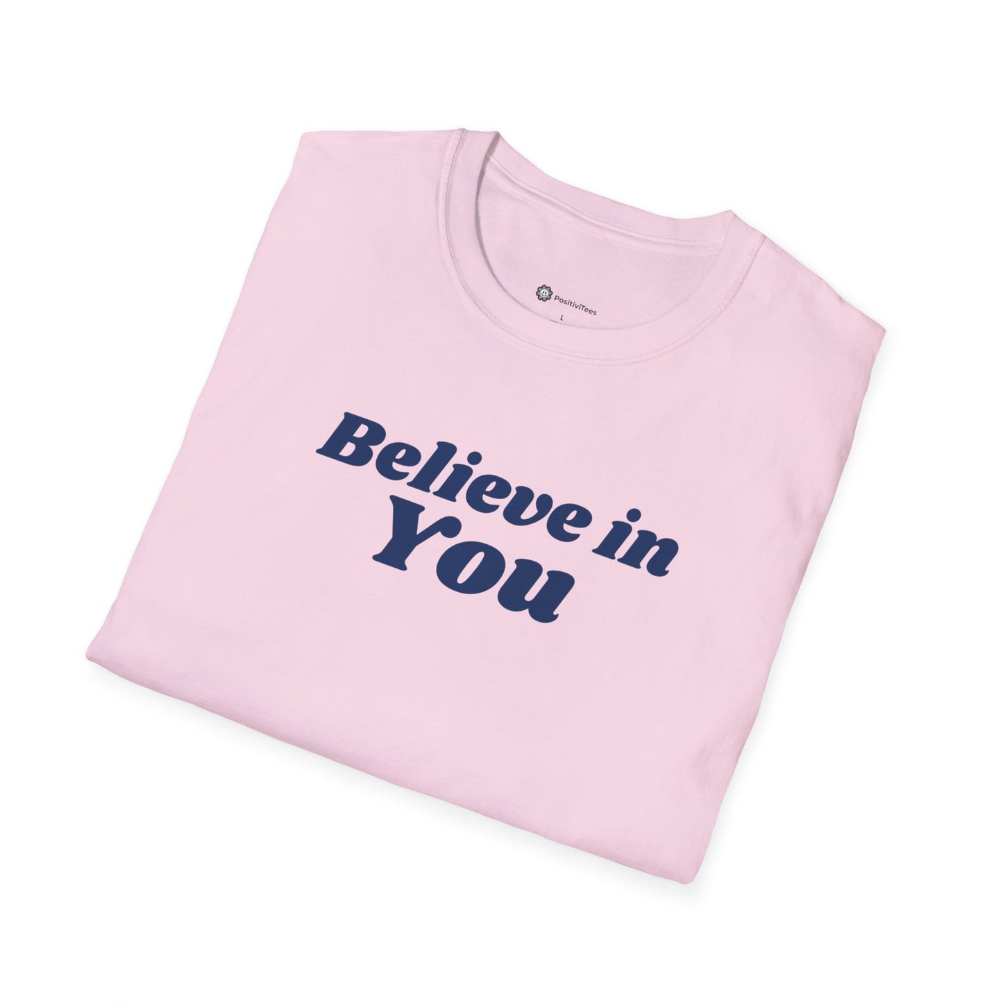 Believe in You T-shirt
