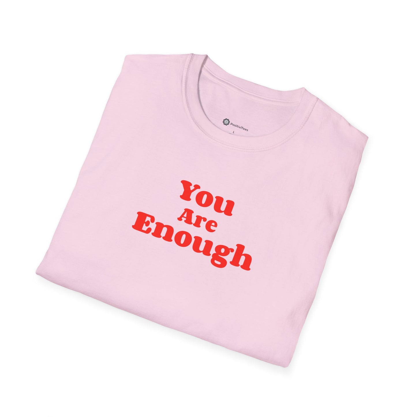 You Are Enough T-shirt