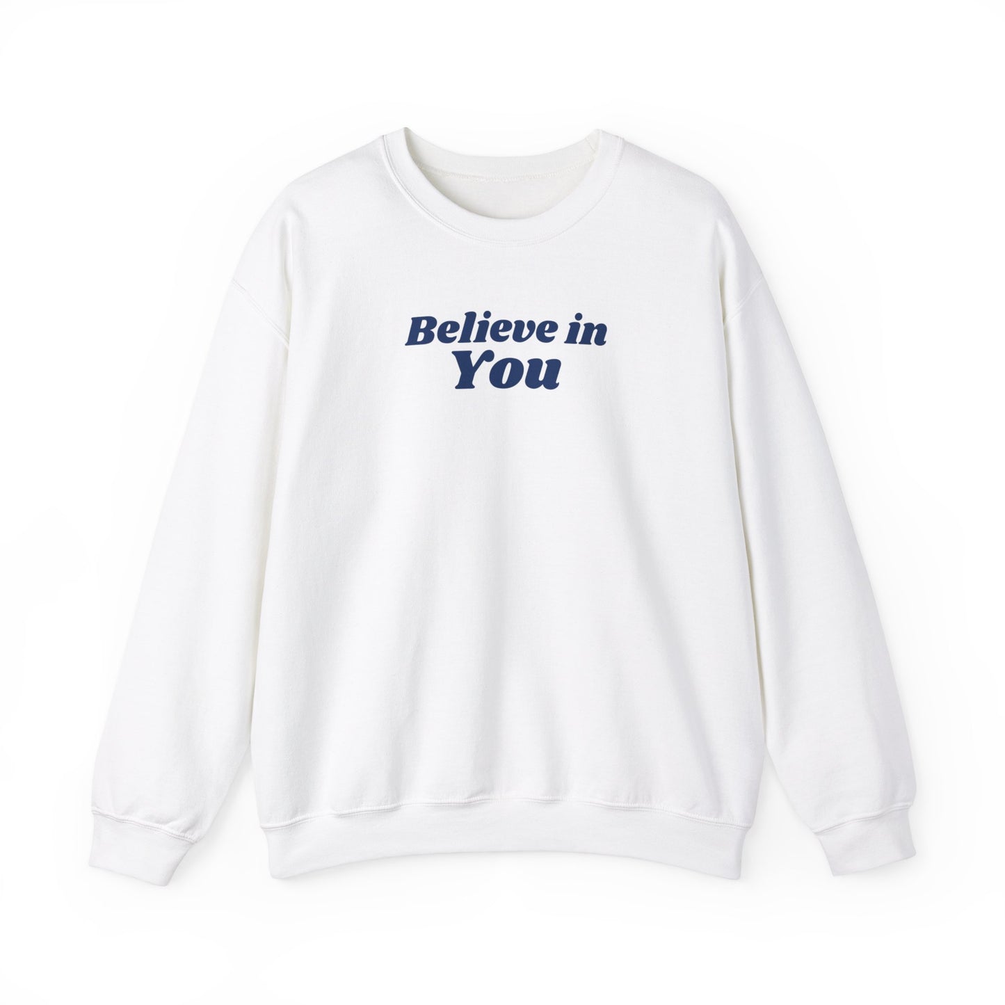Believe in You - Crewneck Sweatshirt (EU)
