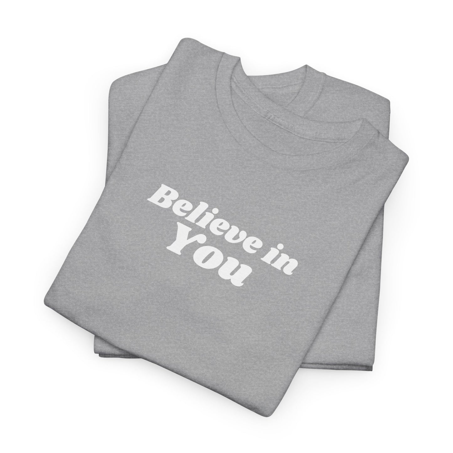 Believe in You - T-shirt (EU)
