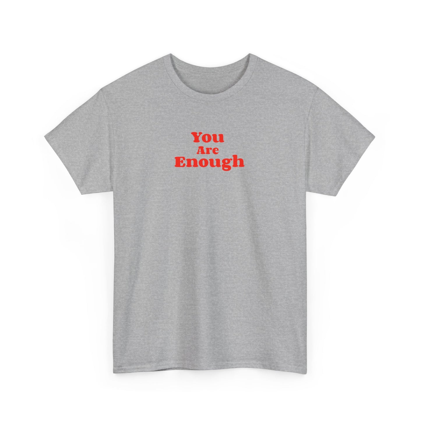 You are Enough - T-shirt (EU)