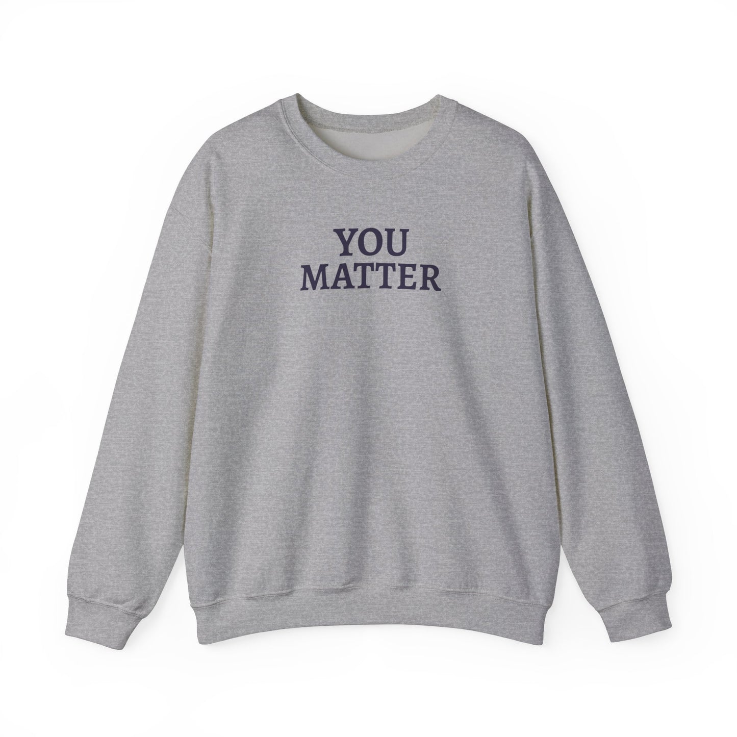 You Matter - Crewneck Sweatshirt (EU)
