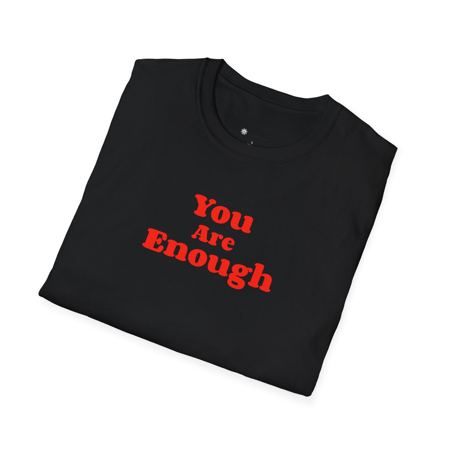 You Are Enough T-shirt