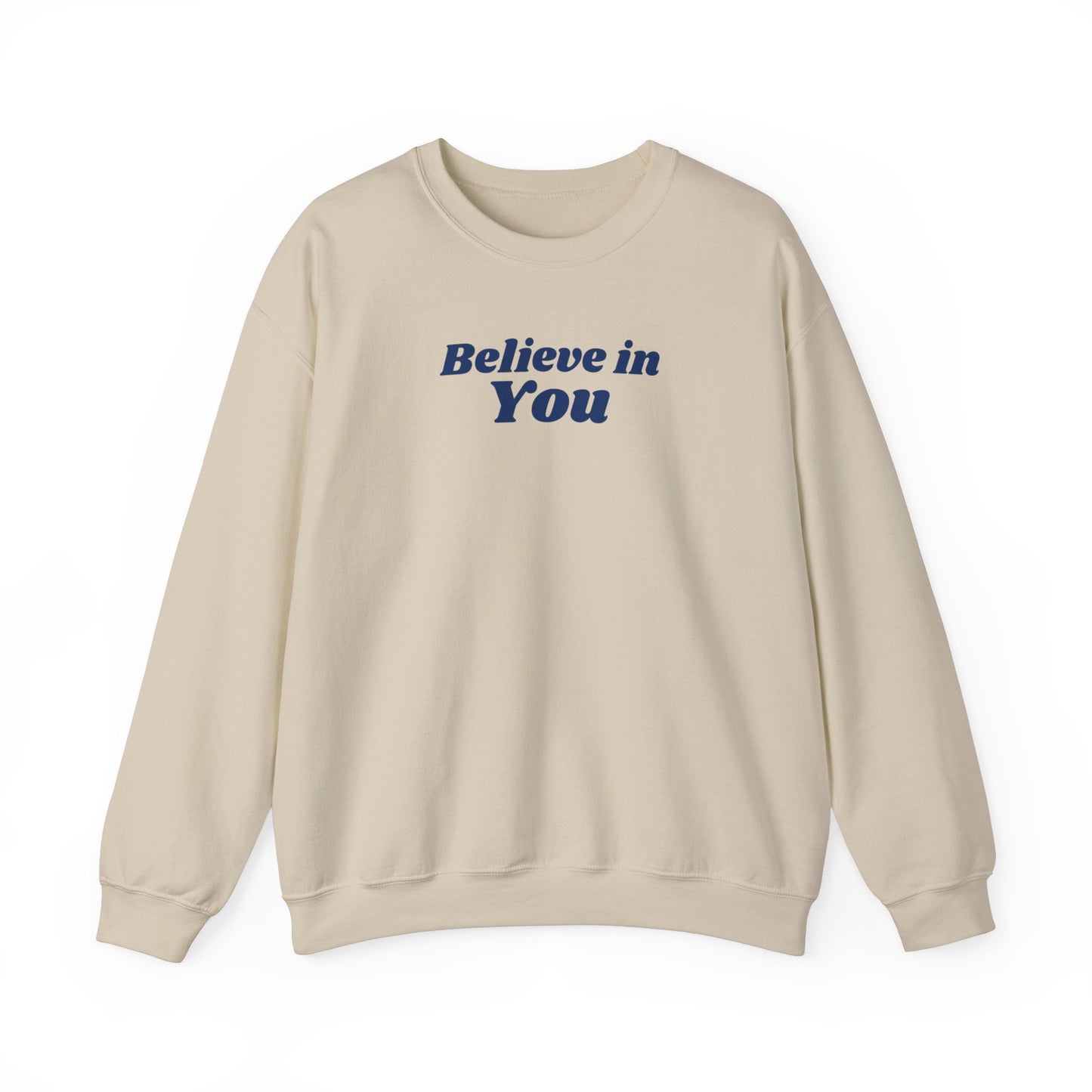 Believe in You - Crewneck Sweatshirt (EU)