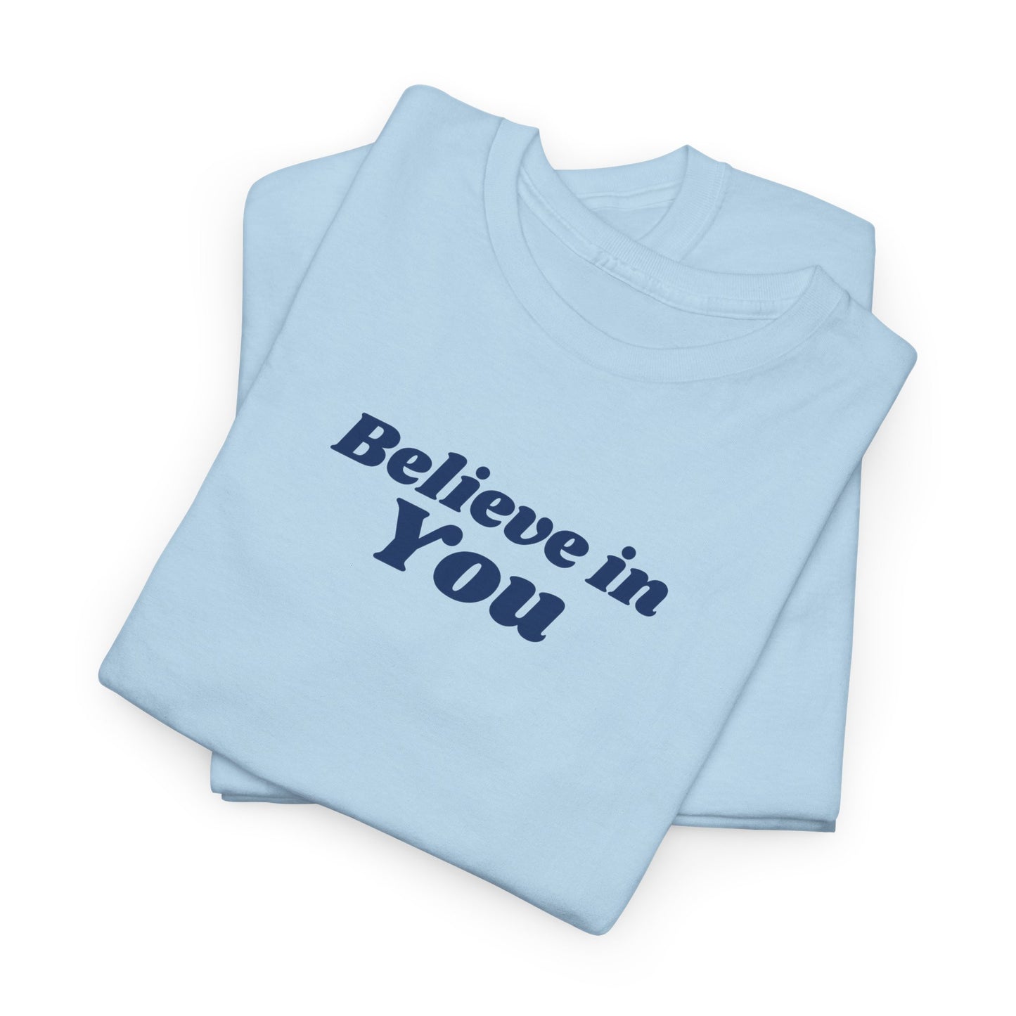 Believe in You - T-shirt (EU)